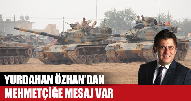 Özhan,’ Ordumuz Muzaffer Olacaktır’