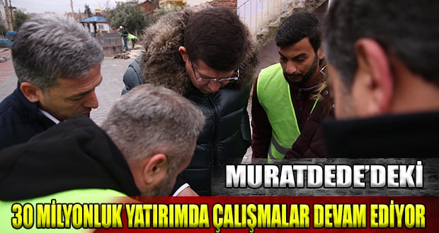 Başkan Subaşıoğlu, Muratdede’deki Üst Yapı Çalışmalarını İnceledi