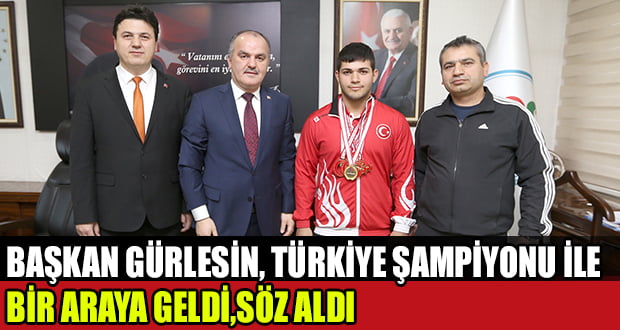 Başkan Gürlesin Türkiye Şampiyonunu Ağırladı