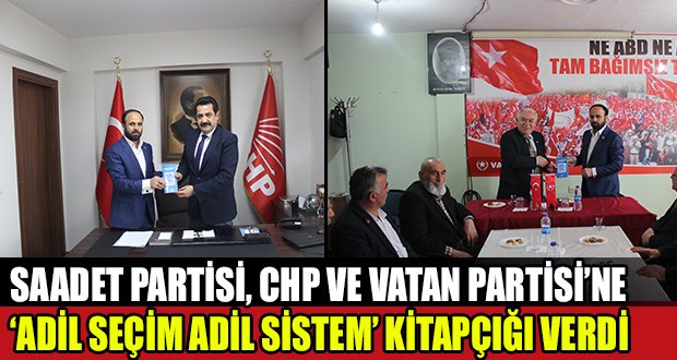 Saadet Partisi’nden, CHP ve Vatan Partisi’ne Ziyaret