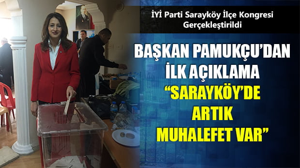 İYİ Parti Sarayköy İlçe Kongresi Gerçekleşti