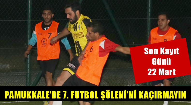 Pamukkale’de 7. Futbol Şöleni’ni Kaçırmayın
