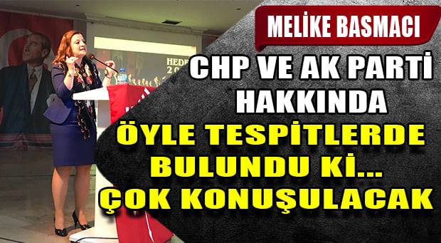 Basmacı’nın CHP ve AK Parti Tespitleri Çok Konuşulacak