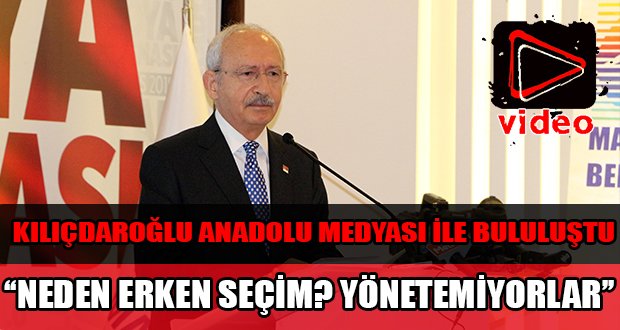 Kılıçdaroğlu: “Her şeye sahip olan bu iktidar neden erken seçim istiyor? Yönetemiyorlar”