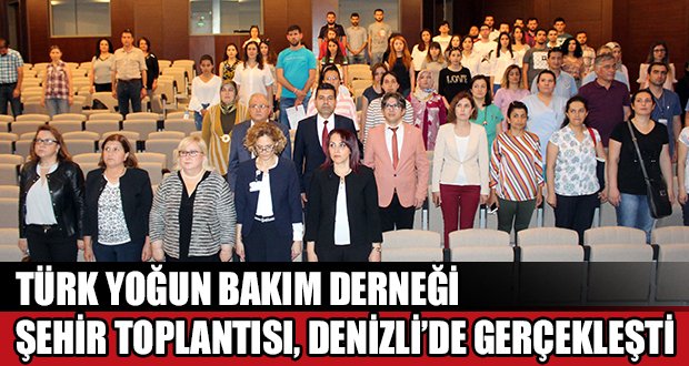 Türk Yoğun Bakım Derneği Şehir Toplantısı Denizli’de Gerçekleşti