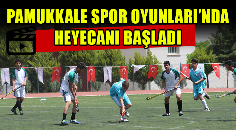 Pamukkale Spor Oyunları’nda Heyecanı Başladı