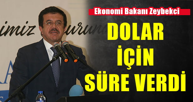Bakan Zeybekci’den azalma trendine giren dolar kuru ile ilgili açıklama