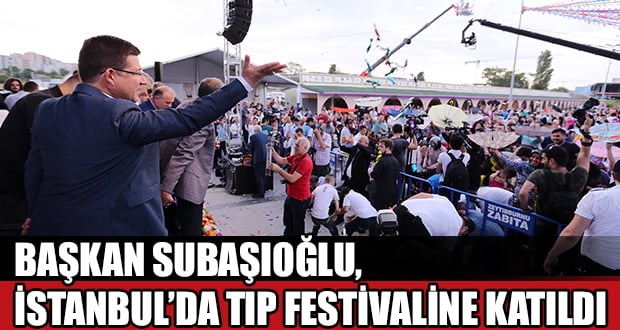 Başkan Subaşıoğlu, İstanbul’da Tıp Festivaline Katıldı