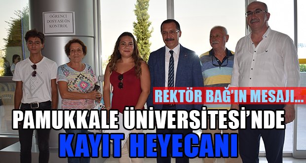 Pamukkale Üniversitesi’nde Kayıt Heyecanı