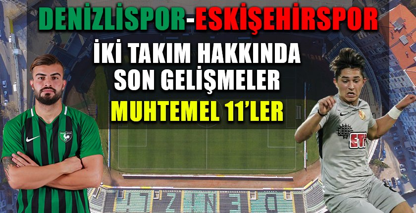 Denizlispor, Eskişehirspor’u Ağırlayacak