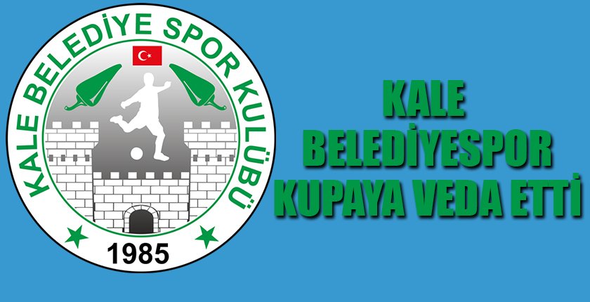 Kale Belediyespor Ziraat Türkiye Kupasına Veda Etti