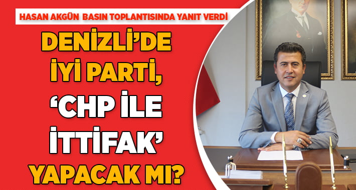 İYİ Parti, CHP ile İttifak Yapacak mı? Akgün Yanıt Verdi!