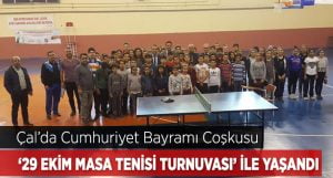 Çal’da ‘Cumhuriyet Bayramı Masa Tenisi Turnuvası’ Düzenlendi