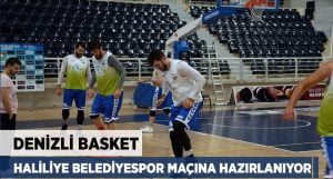 Denizli Basket Haliliye Belediyespor maçına hazırlanıyor