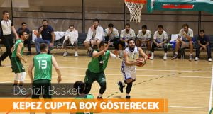 Denizli Basket Kepez Cup’ta Boy Gösterecek
