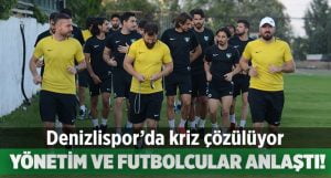 Denizlispor’da Yönetim ve Futbolcular Anlaştı!