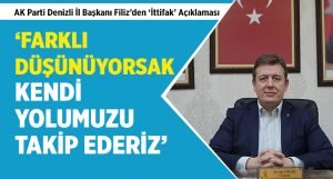 AK Parti İl Başkanı Filiz’den ‘İttifak Bitti’ Açıklaması