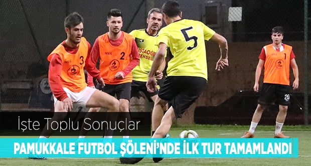 Pamukkale’de 8. Futbol Şöleni’nde İlk Tur Tamamlandı