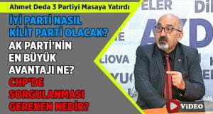 Ahmet Deda Yerel Seçimler Öncesinde 3 Parti’yi Masaya Yatırdı