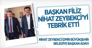 Başkan Filiz, Nihat Zeybekci’yi Tebrik Etti