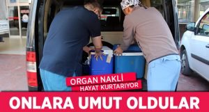 Organ Bekleyen Hastalara Umut Oldular