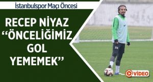 Recep Niyaz’dan İstanbulspor Maçı Öncesi Açıklama