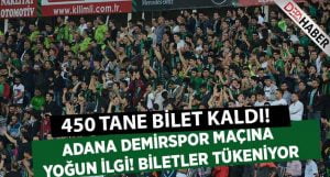Adana Demirspor Maçı Biletleri Tükeniyor!