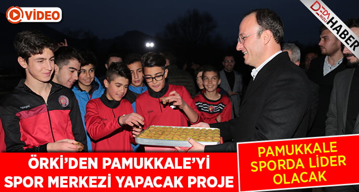 Örki’den Pamukkale’yi Spor Merkezi Yapacak Proje