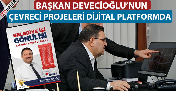 Başkan Devecioğlu’nun Projeleri Dijital Platformda