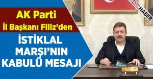 AK Parti İl Başkanı Necip Filiz’den ‘İstiklal Marşı’nın Kabulü’ Mesajı