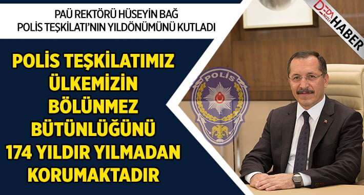 Rektör Prof. Dr. Hüseyin Bağ’dan “Polis Haftası” Mesajı