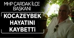 MHP Çardak İlçe Başkanı Hayatını Kaybetti
