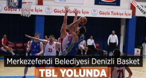 Denizli Basket TBL Yolunda!