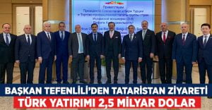 Başkan Tefenlili’den Tataristan Ziyareti