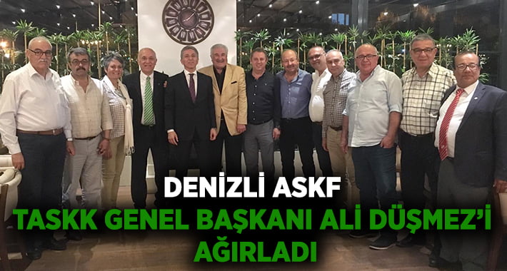 Denizli ASKF TASKK Genel Başkanı Ali Düşmez’i Ağırladı