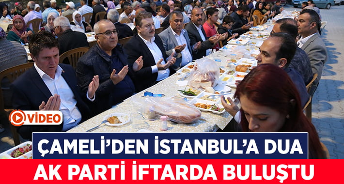 Çameli’de AK Parti’den İstanbul’a Dua