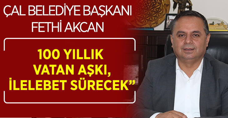 Başkan Akcan’dan 15 Mayıs Mesajı