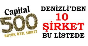 Capital-500’de 10 Denizlili şirket