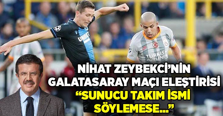 Nihat Zeybekci’den ilginç Galatasaray maçı yorumu
