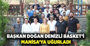 Başkan Doğan, Denizli Basket’i Manisa’ya uğurladı