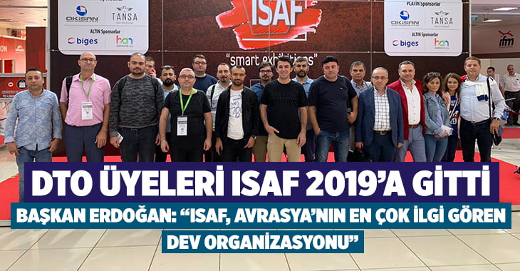 DTO üyeleri ISAF 2019’a gitti