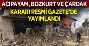 Acıpayam, Bozkurt ve Çardak’taki depremzedelerle ilgili karar Resmi Gazete’de yayımlandı