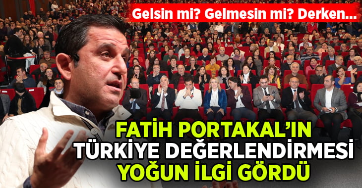 Fatih Portakal, Denizli’de Türkiye gündemini değerlendirdi