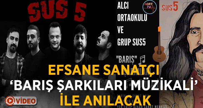 Alcı Ortaokulu ve Grup Sus5 ‘Barış Manço Müzikali’nde Efsane sanatçıyı anacak!