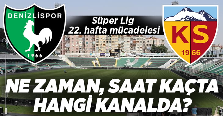 Yukatel Denizlispor – Kayserispor maçı ne zaman, saat kaçta ve hangi kanalda?