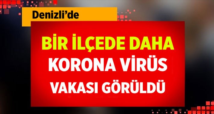 Denizli’de 62 yaşındaki kadın korona virüsten hayatını kaybetti