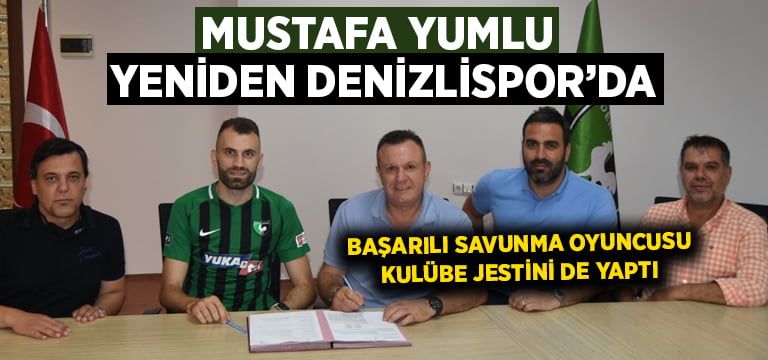 Mustafa Yumlu yeniden Denizlispor’da