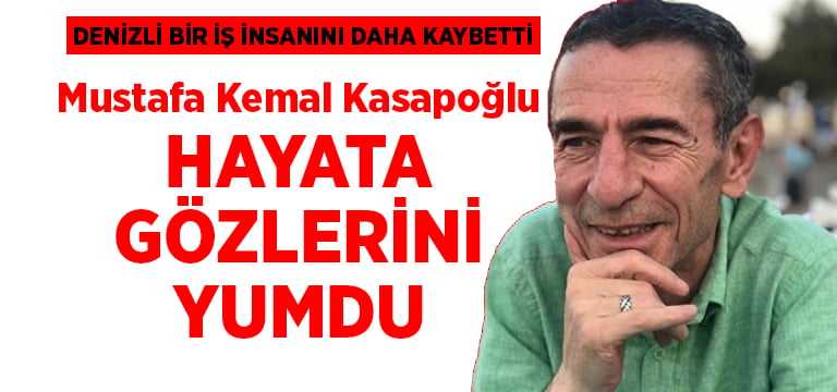 DENTEKS Yönetim Kurulu Başkanı Mustafa Kemal Kasapoğlu hayatını kaybetti