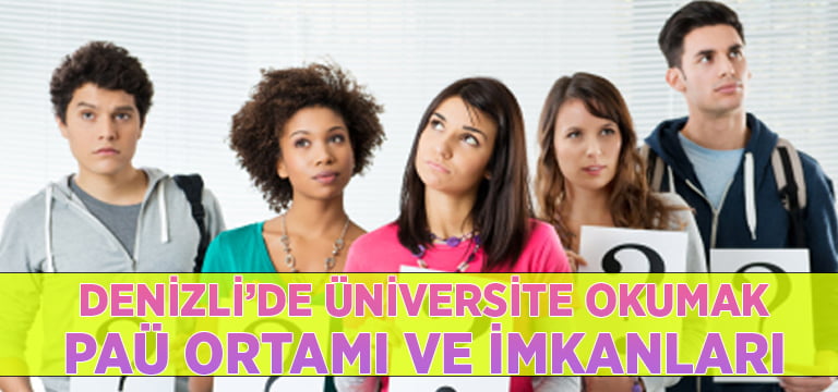Denizli’de Üniversite Okumak | Pamukkale Üniversitesi Ortamı ve İmkanları