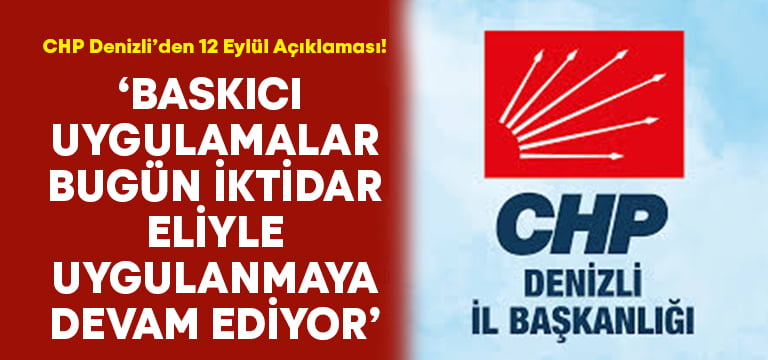 CHP Denizli’den 12 Eylül açıklaması!